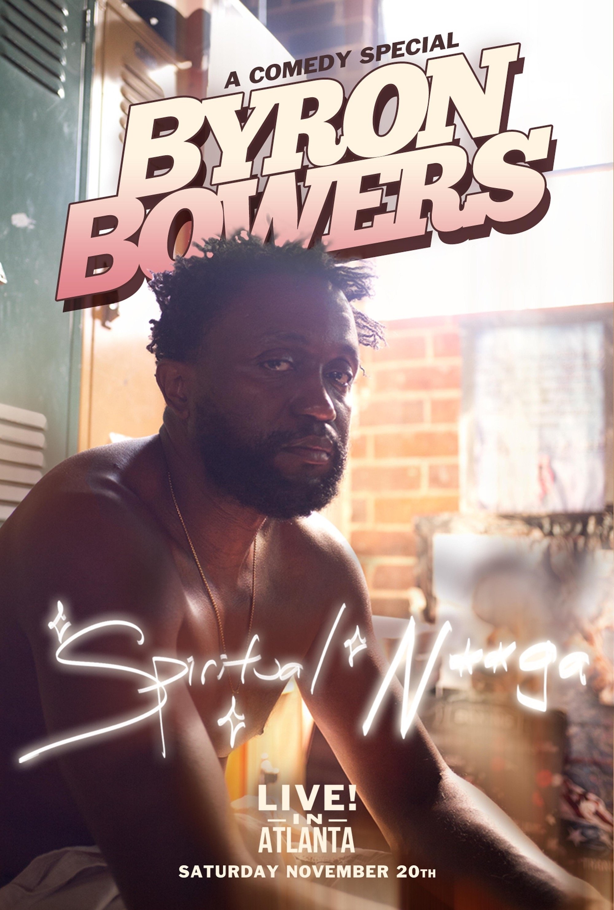 Byron Bowers: Spiritual N***a poster